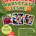 Całodniowe Warsztaty Leśne - Dzień PIERWSZY 1